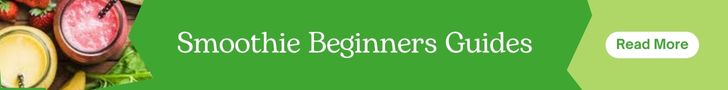 Smoothie Beginners Guides