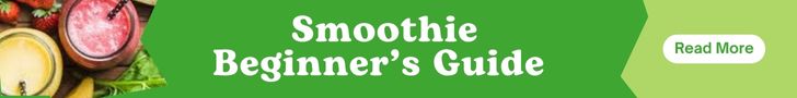 Smoothie Beginner's Guide